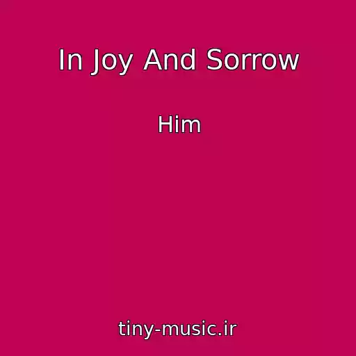 کاور آهنگ In Joy And Sorrow از Him