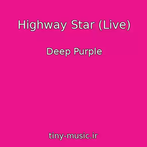 کاور آهنگ Highway Star (Live) از Deep Purple