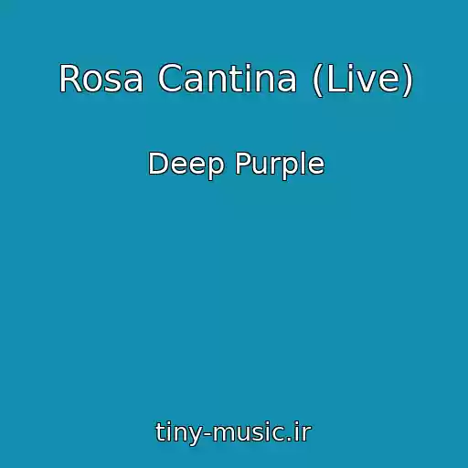 کاور آهنگ Rosa Cantina (Live) از Deep Purple