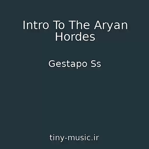 کاور آهنگ Intro To The Aryan Hordes از Gestapo Ss
