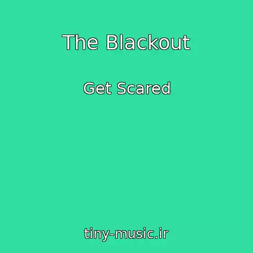 کاور آهنگ The Blackout از Get Scared