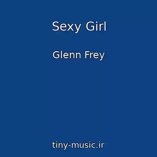 کاور آهنگ Sexy Girl از Glenn Frey