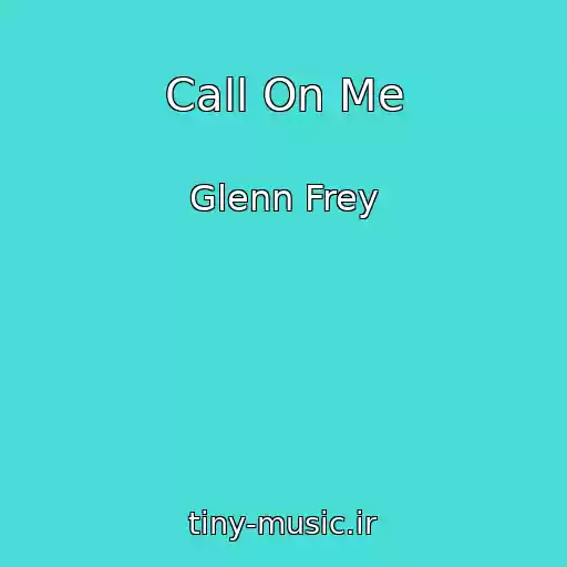 کاور آهنگ Call On Me از Glenn Frey
