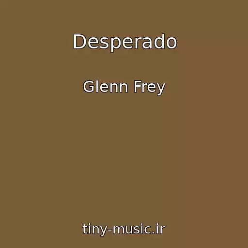 کاور آهنگ Desperado از Glenn Frey