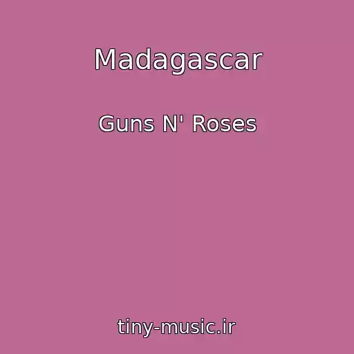 کاور آهنگ Madagascar از Guns N' Roses