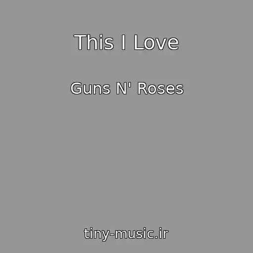 کاور آهنگ This I Love از Guns N' Roses