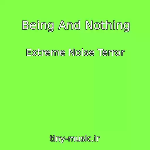 کاور آهنگ Being And Nothing از Extreme Noise Terror