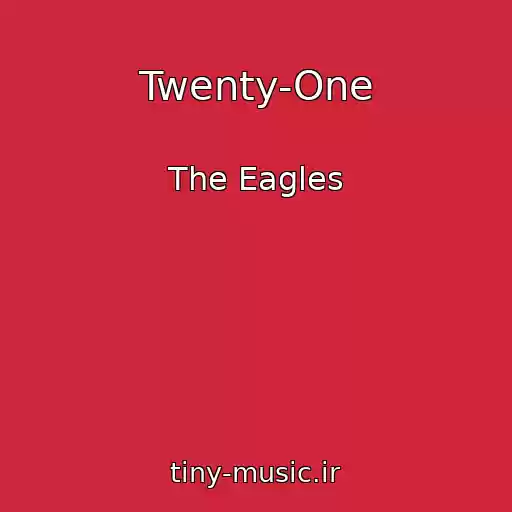 کاور آهنگ Twenty-One از The Eagles