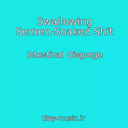 کاور آهنگ Swallowing Semen-Soaked Shit از Intestinal Disgorge