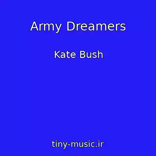 کاور آهنگ Army Dreamers از Kate Bush