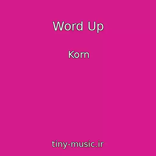 کاور آهنگ Word Up از Korn