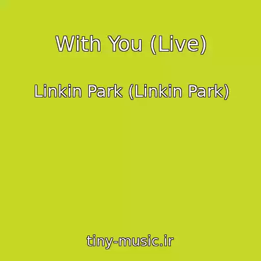 کاور آهنگ With You (Live) از Linkin Park (Linkin Park)