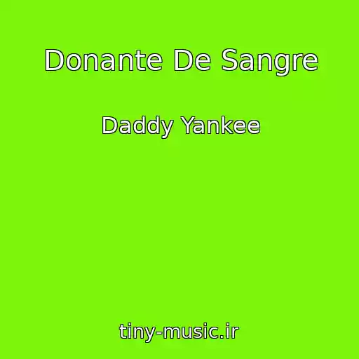 کاور آهنگ Donante De Sangre از Daddy Yankee