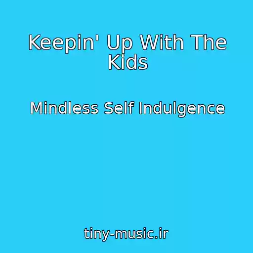 کاور آهنگ Keepin' Up With The Kids از Mindless Self Indulgence