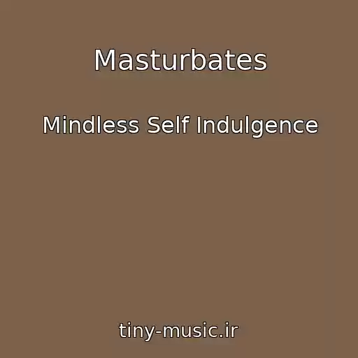 کاور آهنگ Masturbates از Mindless Self Indulgence