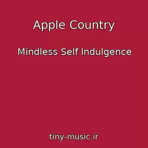 کاور آهنگ Apple Country از Mindless Self Indulgence