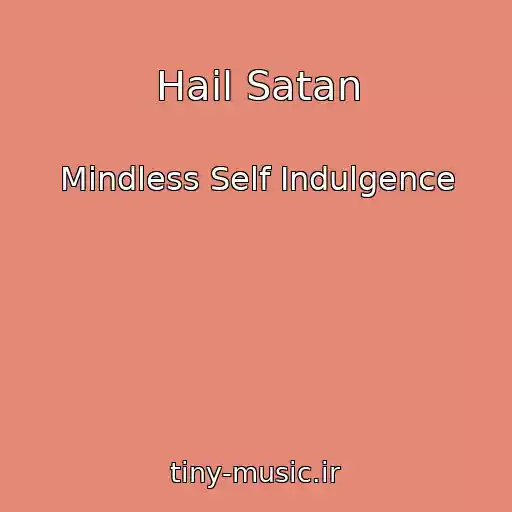 کاور آهنگ Hail Satan از Mindless Self Indulgence