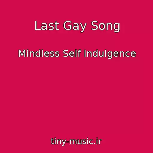 کاور آهنگ Last Gay Song از Mindless Self Indulgence