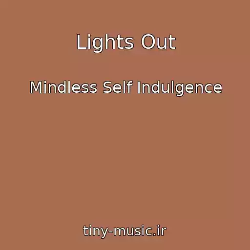 کاور آهنگ Lights Out از Mindless Self Indulgence