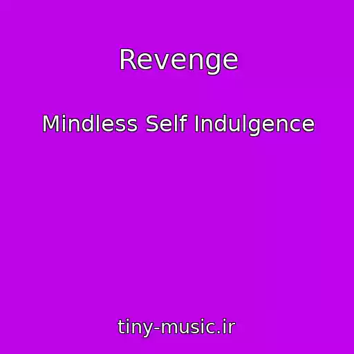 کاور آهنگ Revenge از Mindless Self Indulgence