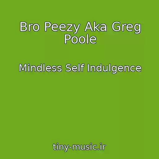 کاور آهنگ Bro Peezy Aka Greg Poole از Mindless Self Indulgence