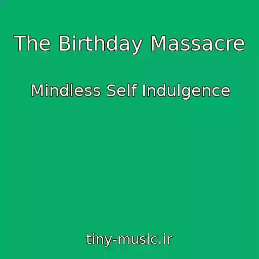 کاور آهنگ The Birthday Massacre از Mindless Self Indulgence