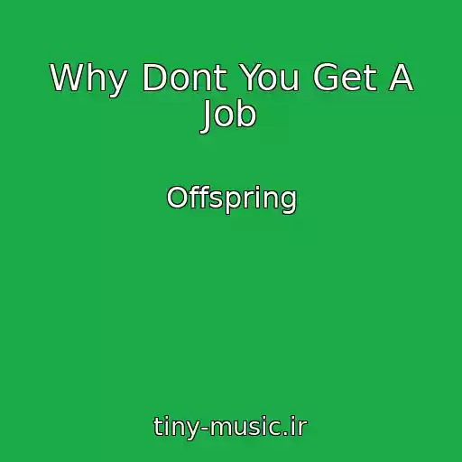 کاور آهنگ Why Dont You Get A Job از Offspring