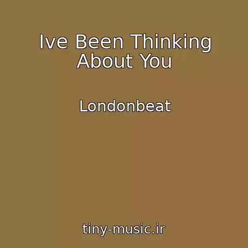 کاور آهنگ Ive Been Thinking About You از Londonbeat