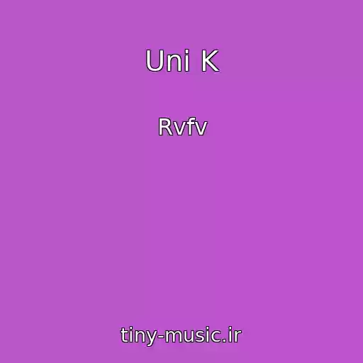 کاور آهنگ Uni K از Rvfv