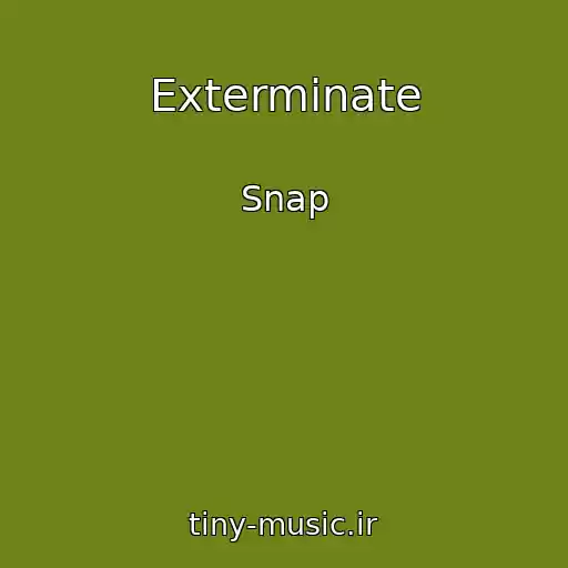 کاور آهنگ Exterminate از Snap