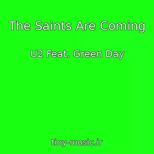 کاور آهنگ The Saints Are Coming از U2 Feat. Green Day