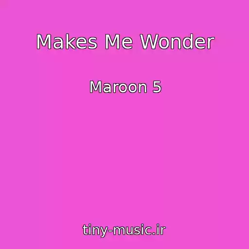 کاور آهنگ Makes Me Wonder از Maroon 5
