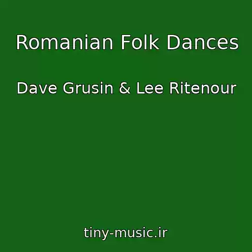 کاور آهنگ Romanian Folk Dances از Dave Grusin & Lee Ritenour