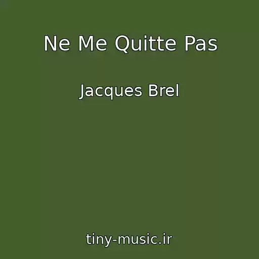 کاور آهنگ Ne Me Quitte Pas از Jacques Brel