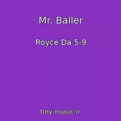 کاور آهنگ Mr. Baller از Royce Da 5-9