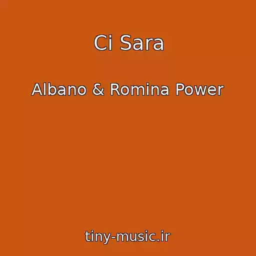کاور آهنگ Ci Sara از Albano & Romina Power