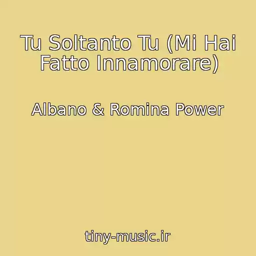 کاور آهنگ Tu Soltanto Tu (Mi Hai Fatto Innamorare) از Albano & Romina Power