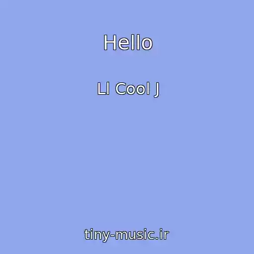 کاور آهنگ Hello از Ll Cool J