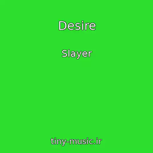 کاور آهنگ Desire از Slayer