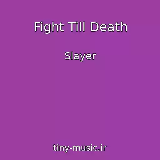 کاور آهنگ Fight Till Death از Slayer