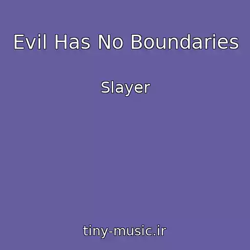 کاور آهنگ Evil Has No Boundaries از Slayer