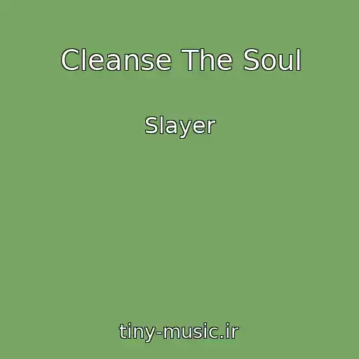 کاور آهنگ Cleanse The Soul از Slayer