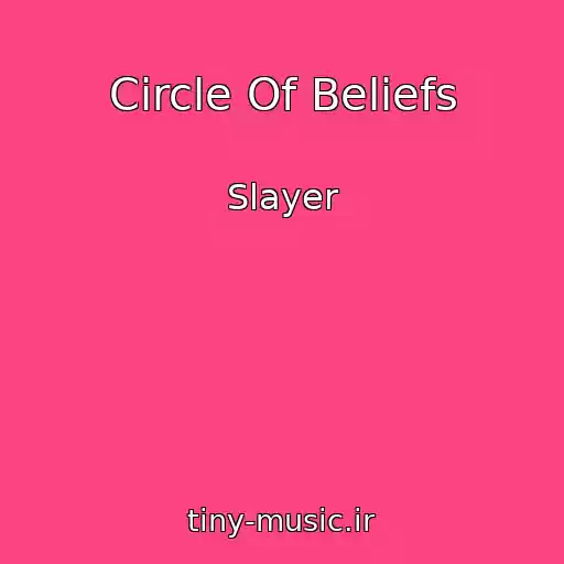 کاور آهنگ Circle Of Beliefs از Slayer