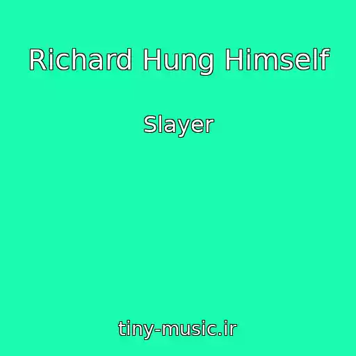 کاور آهنگ Richard Hung Himself از Slayer