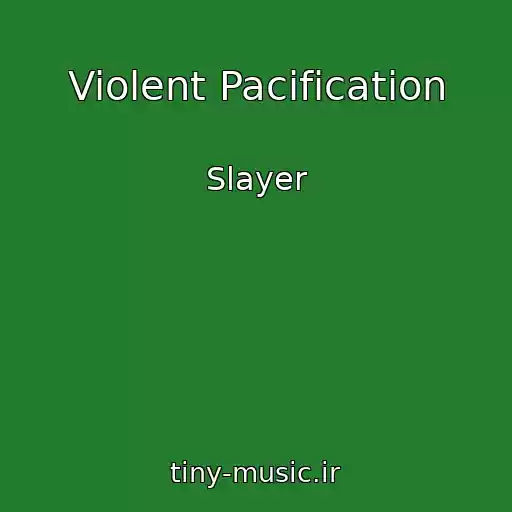 کاور آهنگ Violent Pacification از Slayer