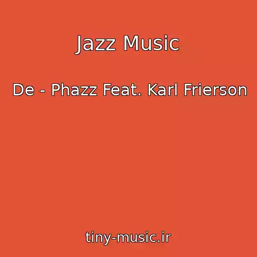 کاور آهنگ Jazz Music از De - Phazz Feat. Karl Frierson