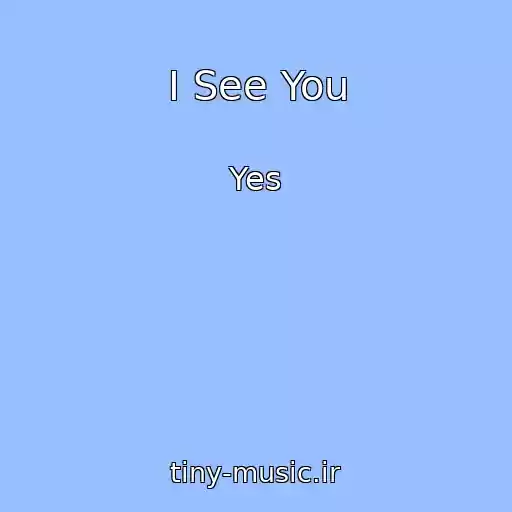 کاور آهنگ I See You از Yes
