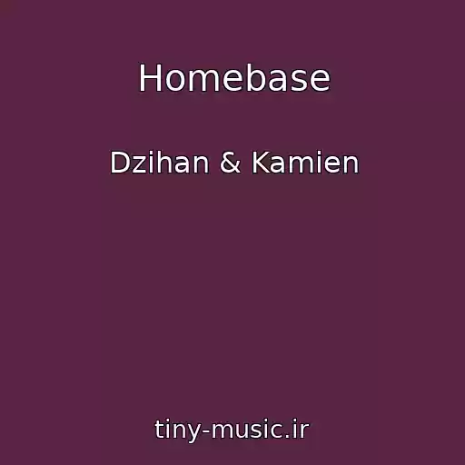 کاور آهنگ Homebase از Dzihan & Kamien