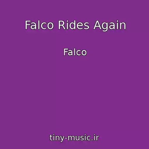 کاور آهنگ Falco Rides Again از Falco