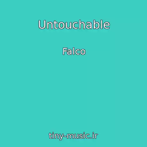کاور آهنگ Untouchable از Falco